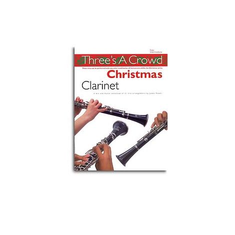 Three's A Crowd Christmas Clarinet ( NO LONGER  IN PRINT)
