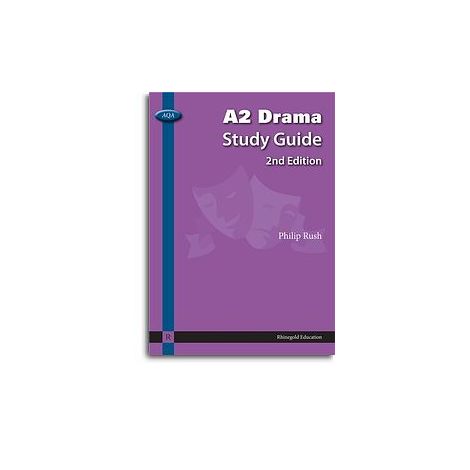 Philip Rush: AQA A2 Drama Study Guide