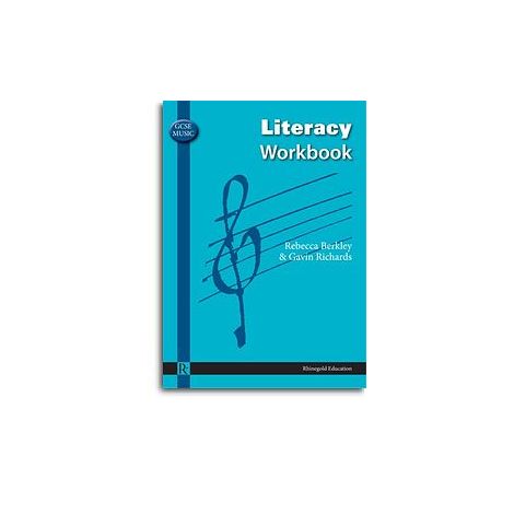 Rebecca Berkley/Gavin Richards: GCSE Music Literacy Workbook