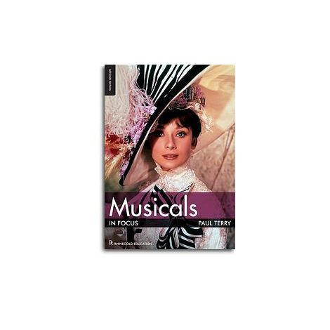 Paul Terry: Musicals In Focus - 2nd Edition