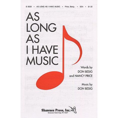 Don Besig: As Long As I Have Music (SSA/Piano)