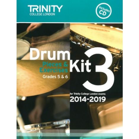 Trinity Drum Kit 3 - Pieces & Studies 2014-2019 Grades 5-6 (with CD)