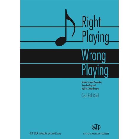 Carl Erik Kuhi: Right Playing - Wrong Playing