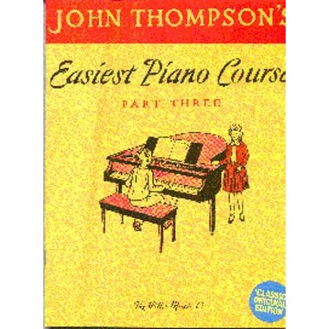 John Thompson: Easiest Piano Course Part 3 (Classic Edition)