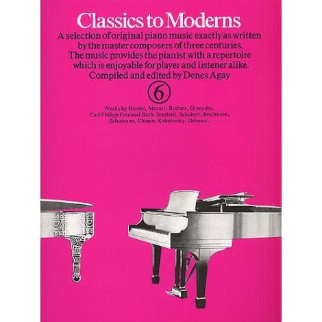 Classics To Moderns Book 6 (Piano Solo)