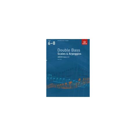 ABRSM Double Bass Scales and Arpeggios (from 2012) Grades 6-8