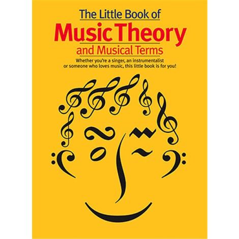 The Little Book Of Music Theory And Musical Terms