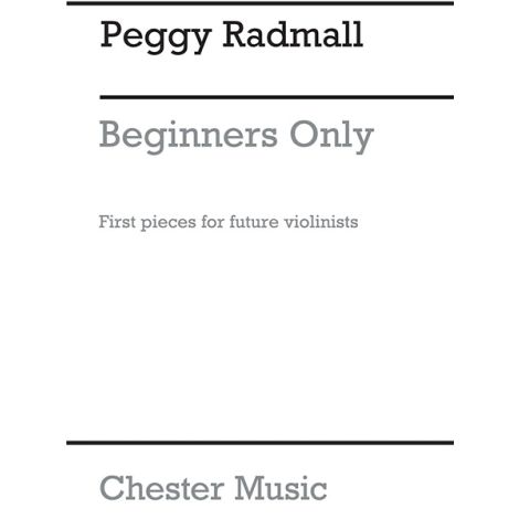 RADMALL PEGGY- BEGINNERS ONLY VIOLIN & PIANO BOOK