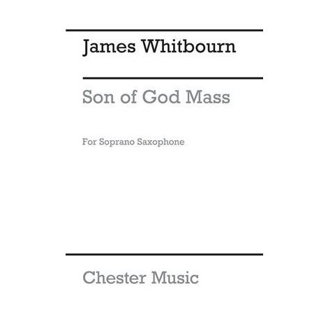 James Whitbourn: Son Of God Mass (Soprano Saxophone Part)