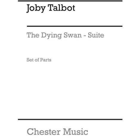 Joby Talbot: The Dying Swan Suite (Cello And Violin Parts)