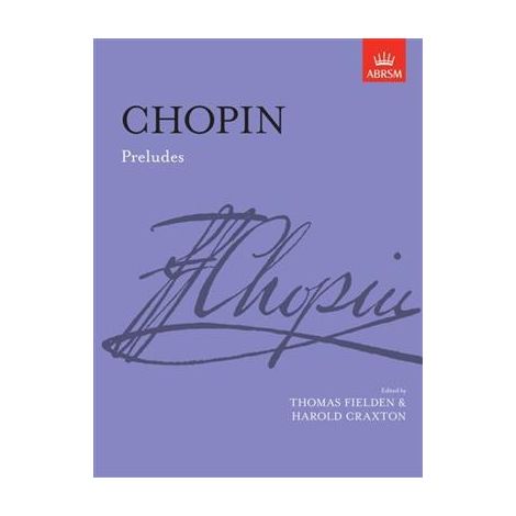FREDERIC CHOPIN: PRELUDES (ABRSM)