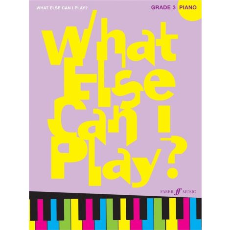 What Else Can I Play? Grade 3 Piano