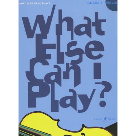 What Else Can I Play? Violin Grade 1 Ed. Mumford