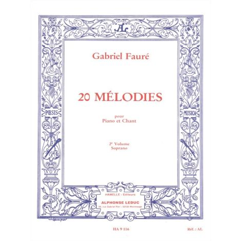 Gabriel Faure: Vingt Mélodies pour soprano et piano, 2 e volume