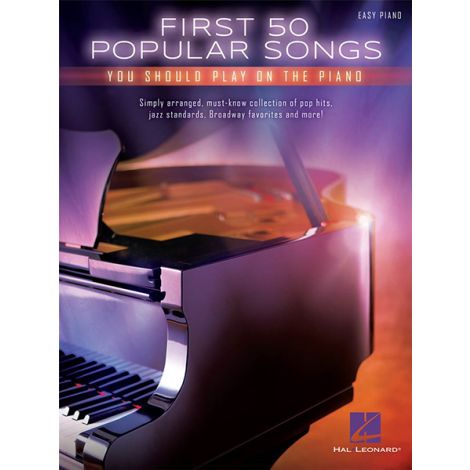 FIRST 50 POPULAR SONGS YOU SHOULD PLAY ON THE PIANO EASY PF BK