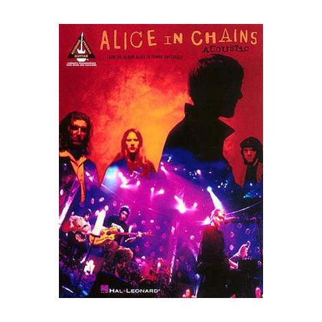 Alice In Chains: Acoustic - Guitar Recorded Versions