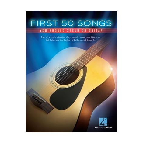 First 50 Songs You Should Strum On Guitar