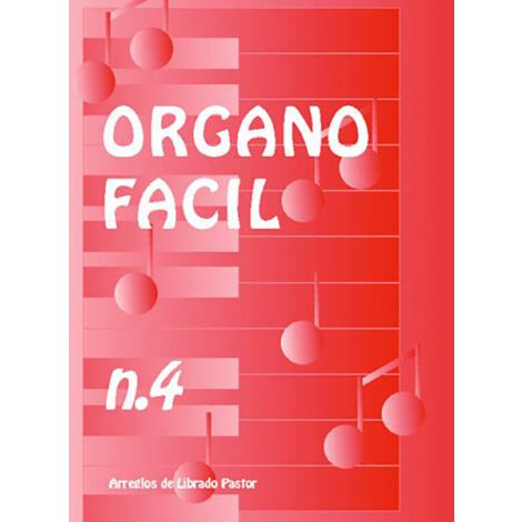 ORGANO FACIL NO4 (ARR PASTOR LIBRADO) ORGAN BOOK