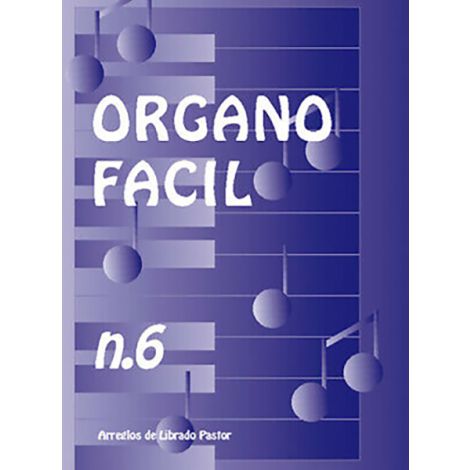 ORGANO FACIL NO6 (ARR PASTOR LIBRADO) ORGAN BOOK