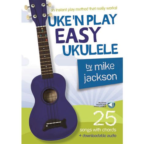 Mike Jackson: Uke'n Play Easy Ukulele (Book/Audio Download)