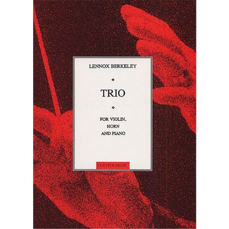 Lennox Berkeley: Trio For Horn, Violin And Piano Op.44