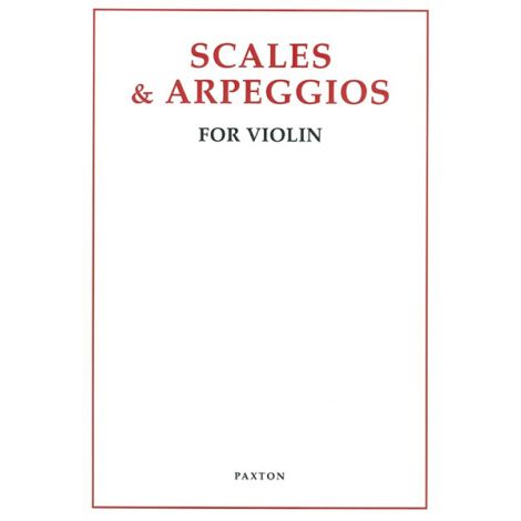 Paxton Scales And Arpeggios For Violin
