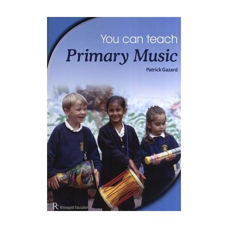 Patrick Gazard: You Can Teach Primary Music
