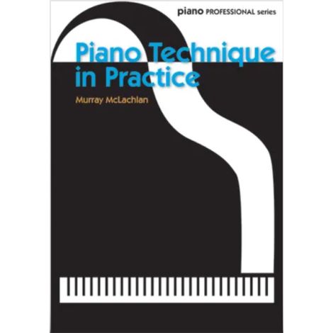 Piano Technique In Practice