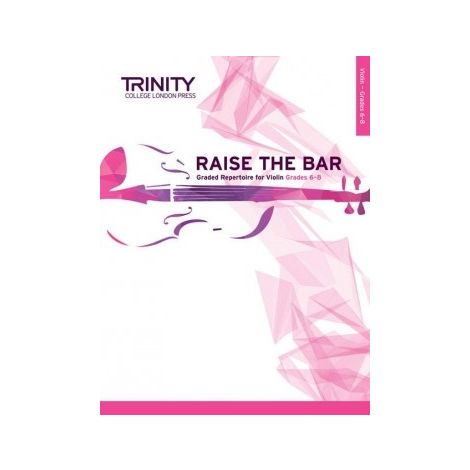 TCL Trinity College London Raise the Bar Violin book 3 (Grades 6 - 8)