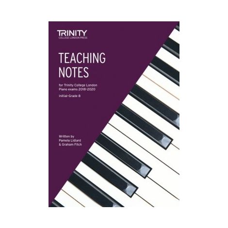 TCL Trinity College London Piano Teaching Notes 2018 - 2020