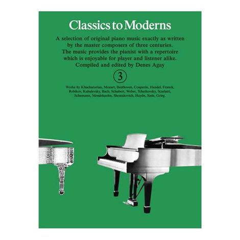 Classics To Moderns Book 3, Denes Agay (Piano Solo