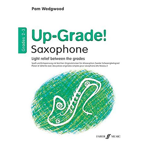 Pamela Wedgwood: Up-grade! Alto Saxophone Grades 2-3