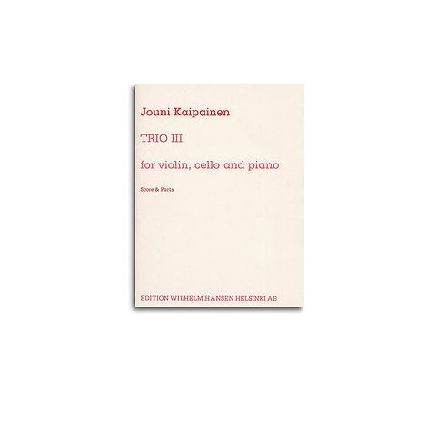 Jouni Kaipainen: Trio III Op.29 (Score/Parts)