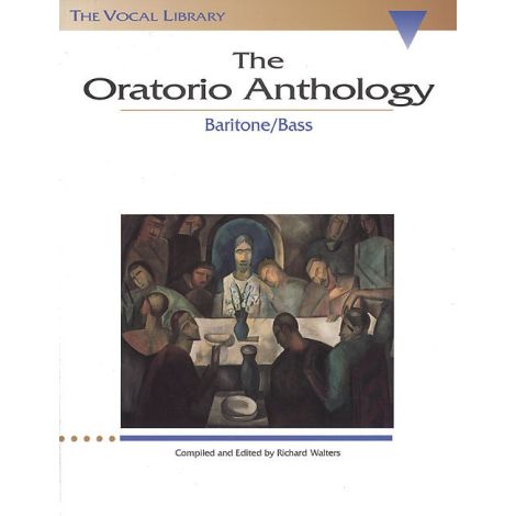 The Oratorio Anthology: Baritone/Bass