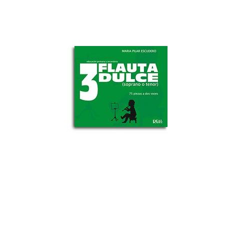 Flauta Dulce (Soprano o Tenor) Volumen 3 - 75 Piezas a Dos Voces
