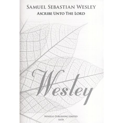 Samuel Sebastian Wesley: Ascribe Unto The Lord (New Engraving)