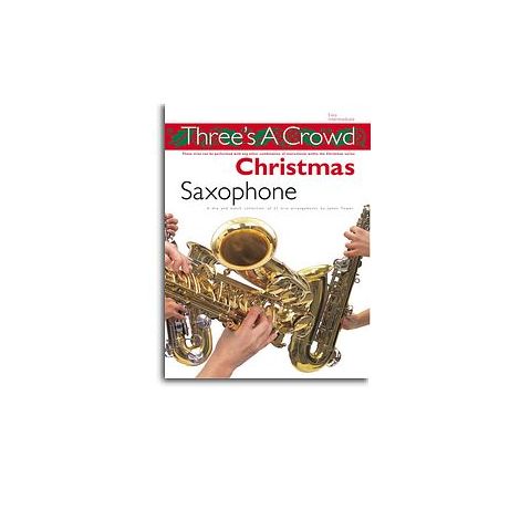 Three's A Crowd: Christmas Saxophone