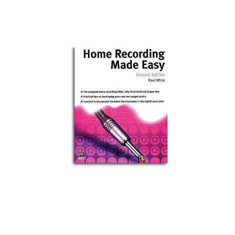 Home Recording Made Easy (Second Edition)