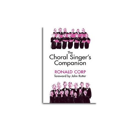 Ronald Corp: The Choral Singer's Companion (Revised Edition)