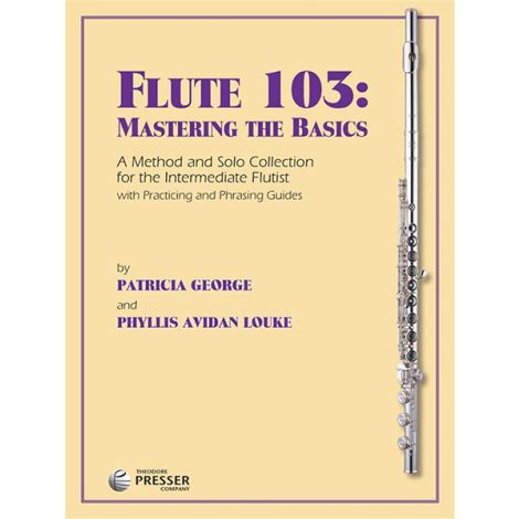 Flute 103: Mastering The Basics
